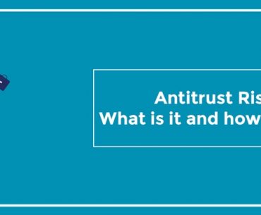 Antitrust Risk in ESG: What is it and how to mitigate?