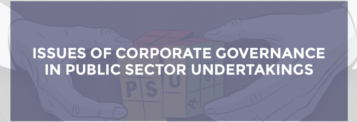 Issues of Corporate Governance in Public Sector Undertakings