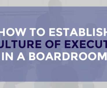 Things to be done to establish a culture of execution of Board decisions