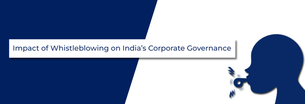 Impact of Whistleblowing on India’s Corporate Governance
