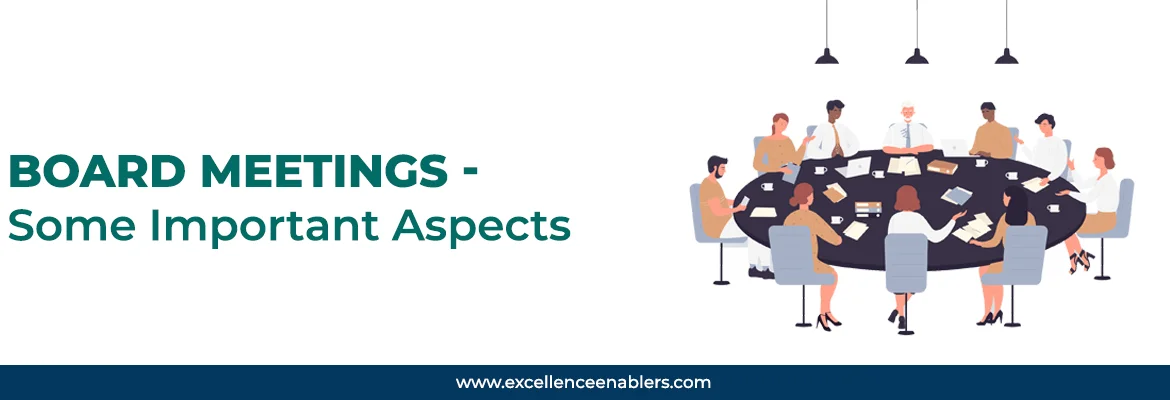 Board Meetings – Some Important Aspects