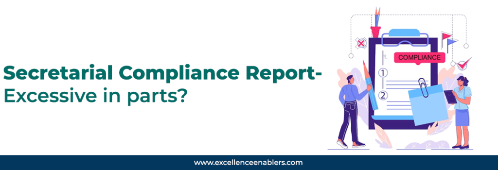 Secretarial Compliance Report – Excessive In Parts?