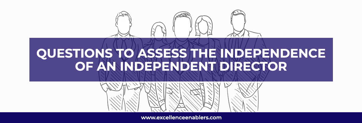 Questions to assess the independence of an Independent Director