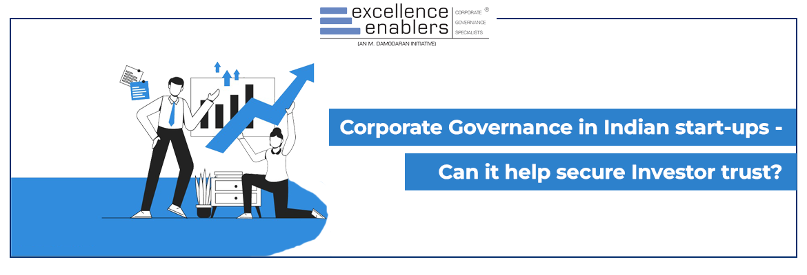 Corporate Governance in Indian start-ups – Can it help secure Investor trust?