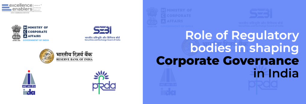 Role of Regulatory bodies in shaping Corporate Governance in India