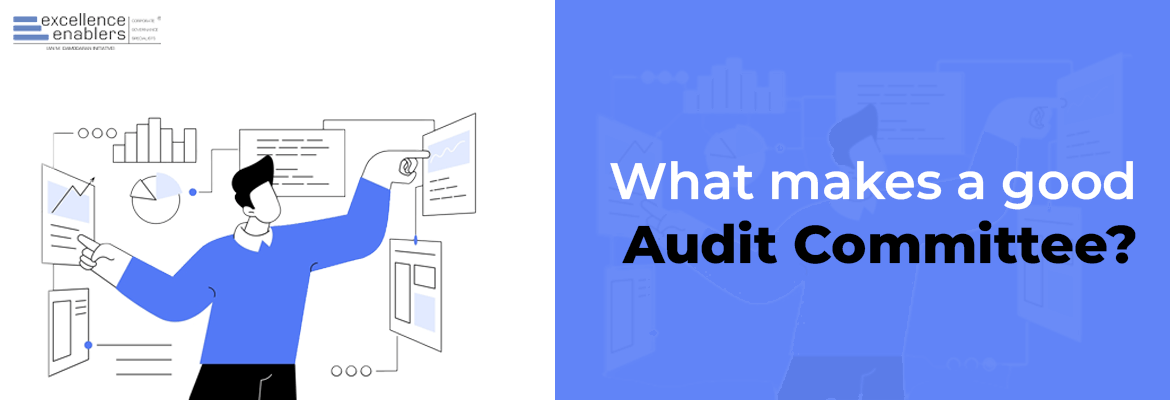 What makes a Good Audit Committee?