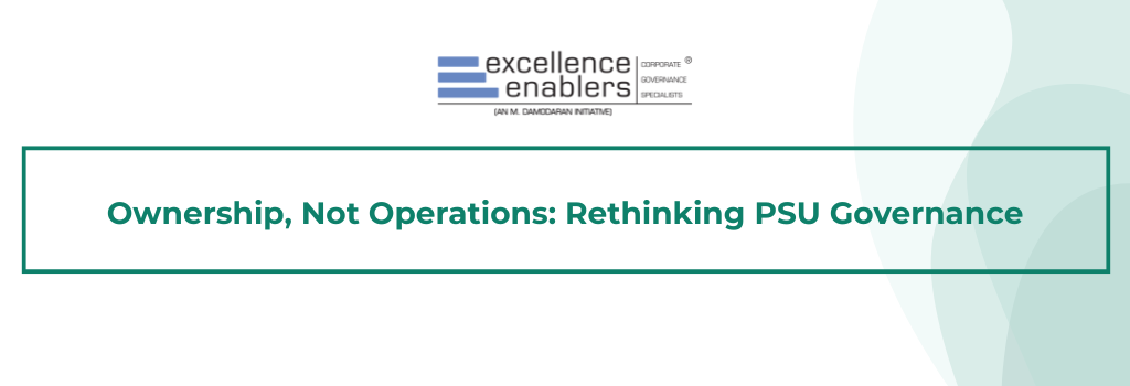 Ownership, Not Operations: Rethinking PSU Governance