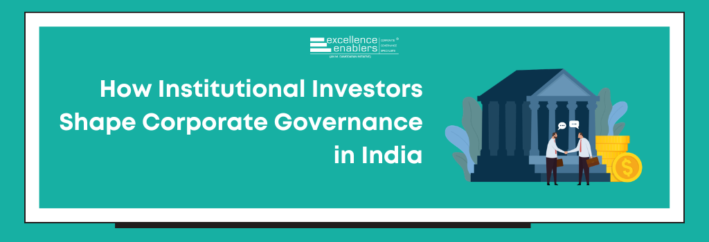 How Institutional Investors Shape Corporate Governance in India