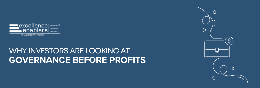Why Investors Are Looking at Governance Before Profits?