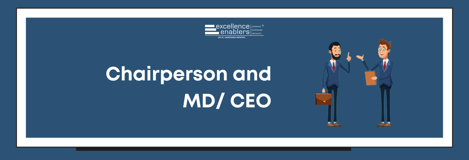 Chairperson and MD/CEO