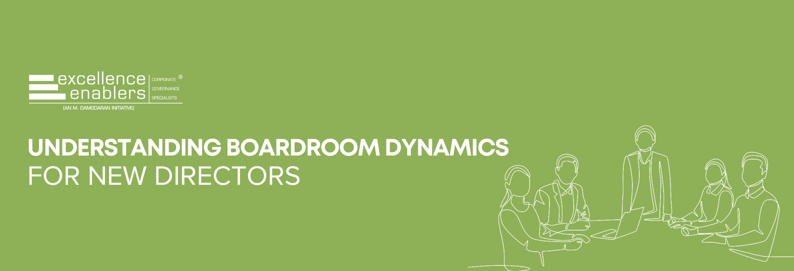 Understanding Boardroom Dynamics for New Directors